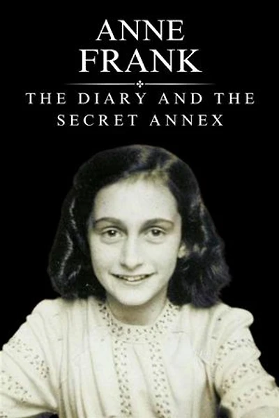 Anne Frank: The Diary and the Secret Annex