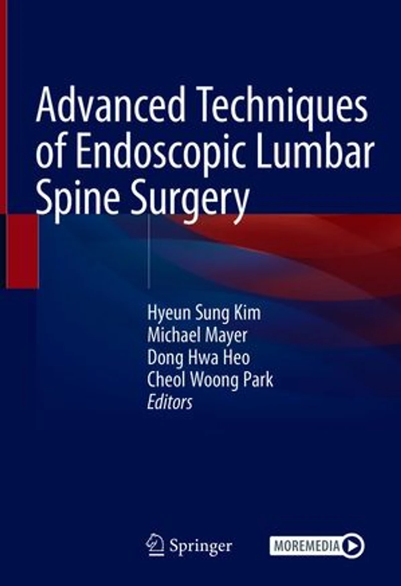 Advanced Techniques Of Endoscopic Lumbar Spine Surgery