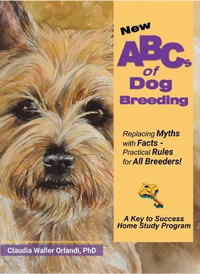 ABCs of Dog Breeding: Replacing Myths with Facts - Practical Rules for All Breeders