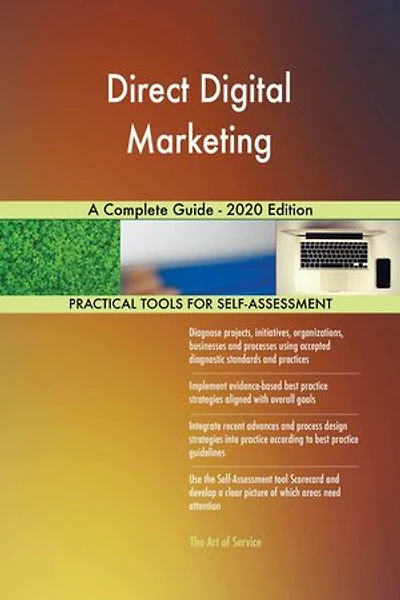 Direct Digital Marketing A Complete Guide - 2020 Edition