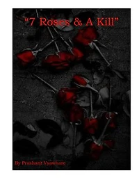 7 Roses & A Kill