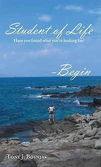 Student Of Life - Begin: Have You Found What You're Looking For?