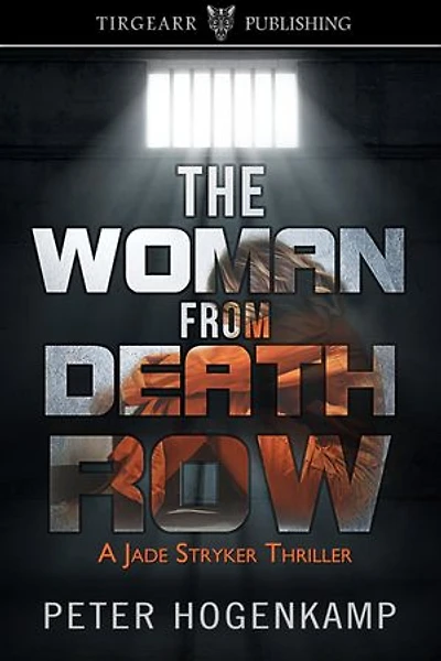 The Woman From Death Row: Jade Stryker Thrillers, #1