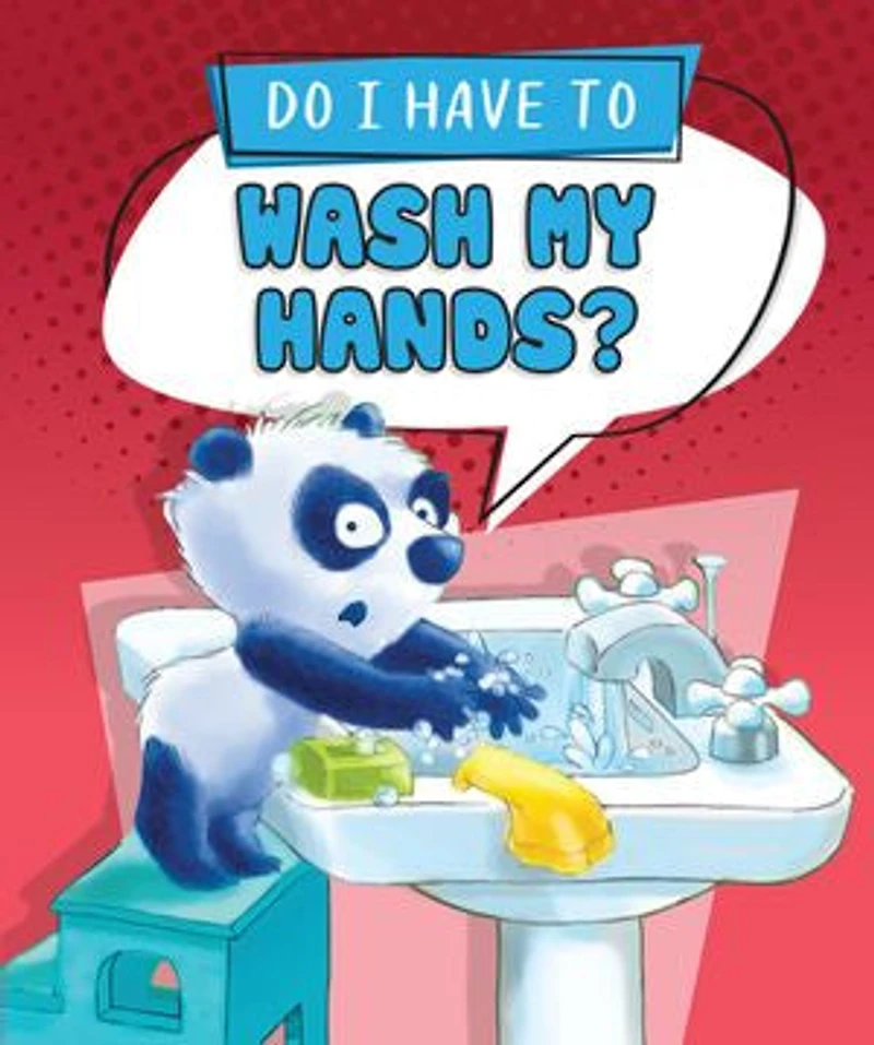 Do I Have to Wash My Hands?