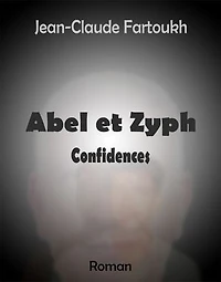 Abel et Zyph: Confidences