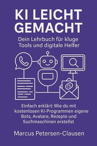 KI leicht gemacht: Dein Lehrbuch für kluge Tools und digitale Helfer