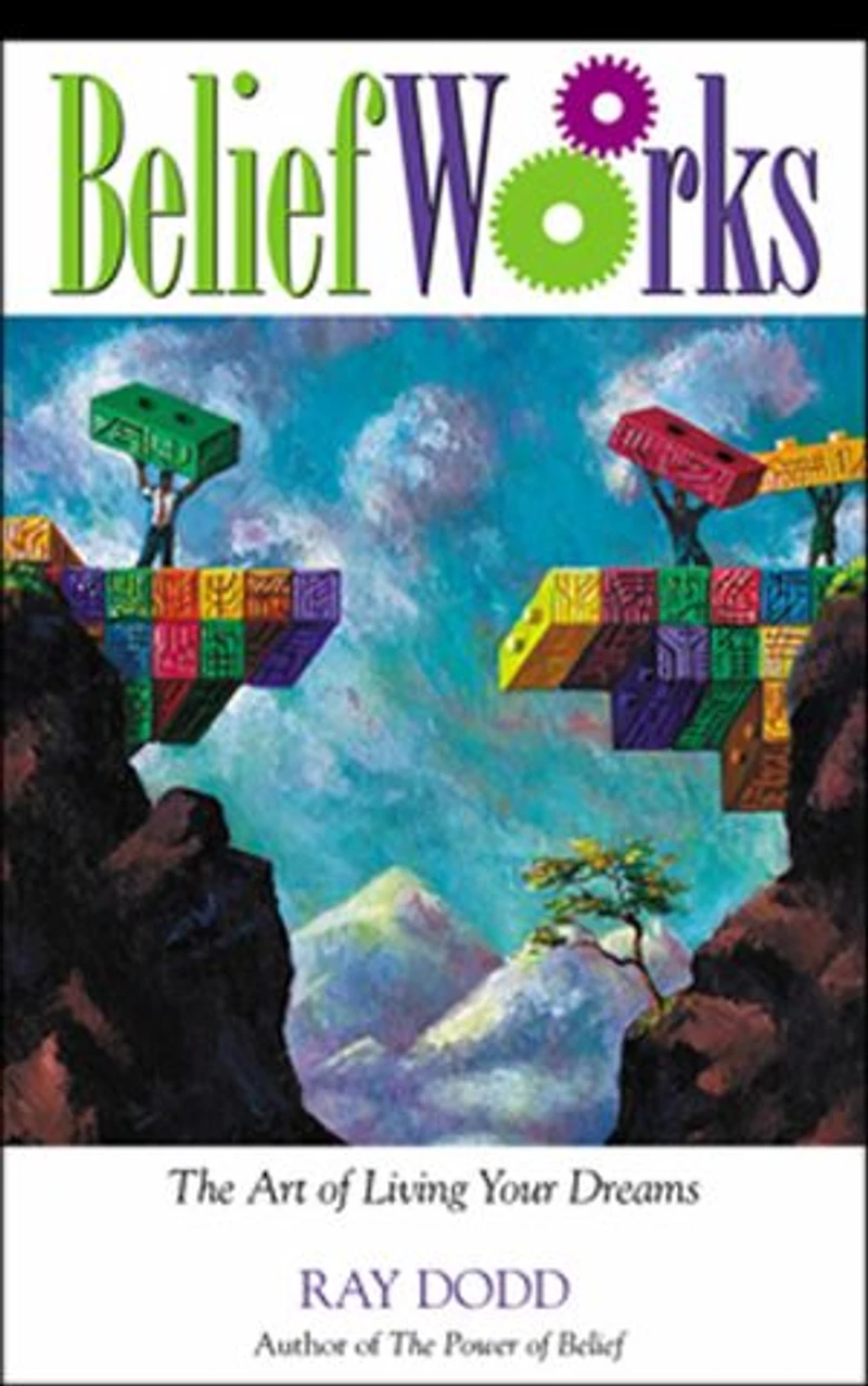 BeliefWorks: The Art of Living Your Dreams
