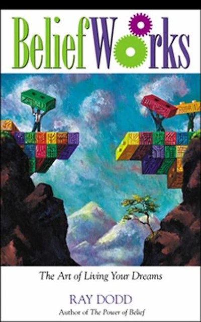 BeliefWorks: The Art of Living Your Dreams