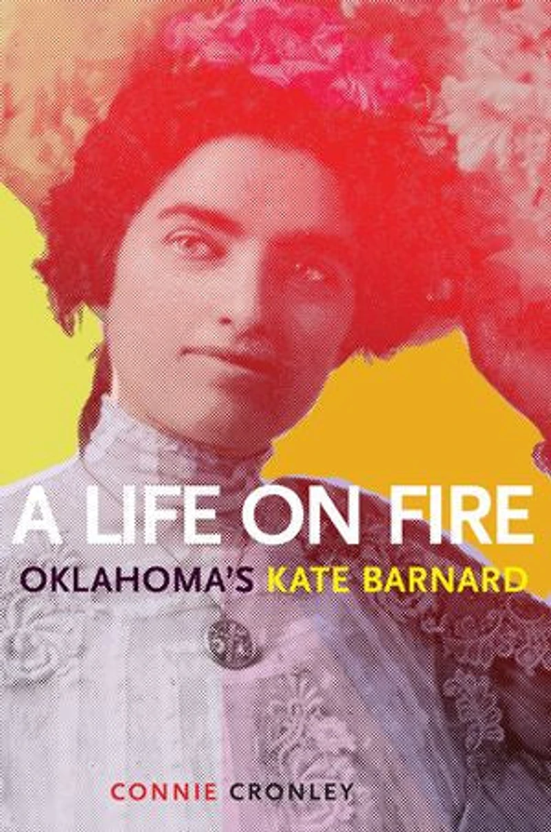 A Life on Fire: Oklahoma's Kate Barnard