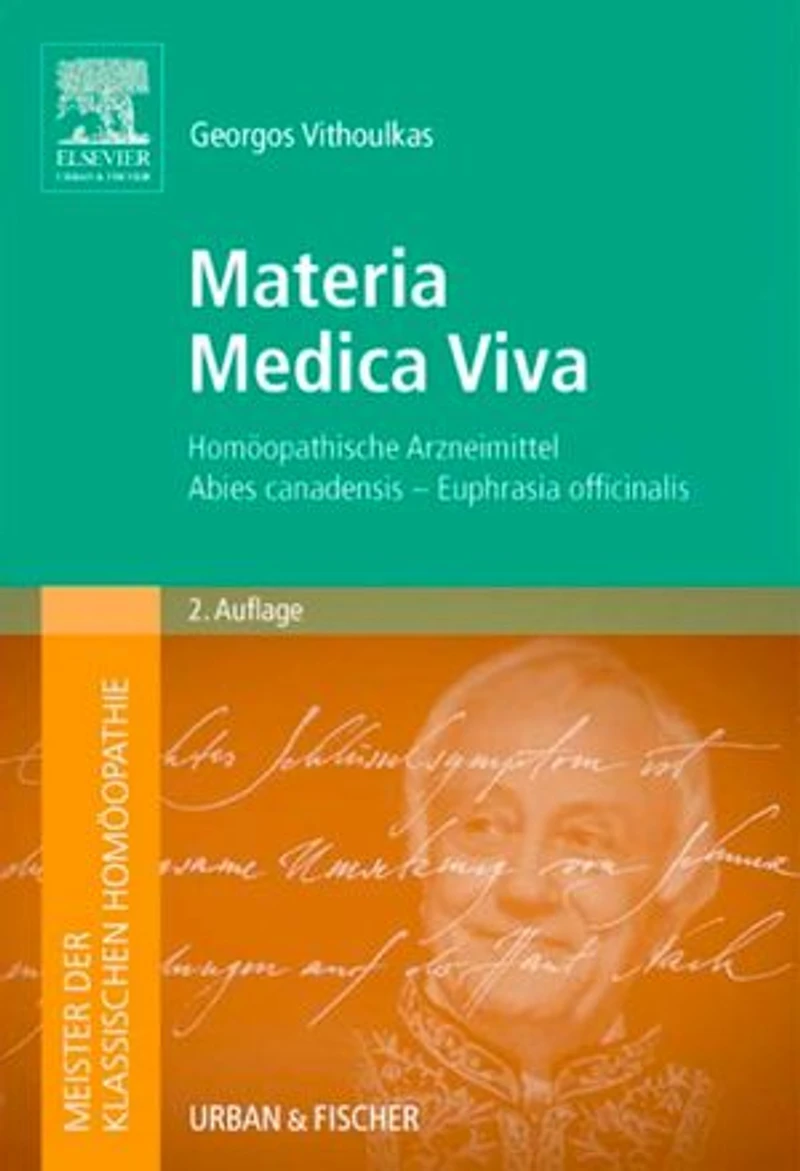 Meister der klassischen Homöopathie. Materia Medica Viva 2. A.: Homöopathische Arzneimittel Abies canadensis - Euphrasia officinalis