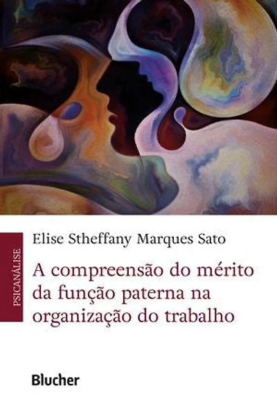 A compreensão do mérito da função paterna na organização do trabalho
