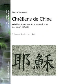 Chrétiens de Chine: affiliations et conversions au XXIe siècle