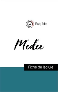Analyse de l'œuvre : Médée (résumé et fiche de lecture plébiscités par les enseignants sur fichedelecture.fr)