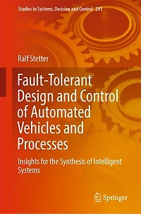Fault-tolerant Design And Control of Automated Vehicles Processes: Insights for the Synthesis Intelligent Systems