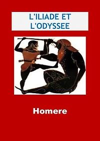 L'Iliade et L'Odyssee: (Edition Intégrale - Version Entièrement Illustrée)