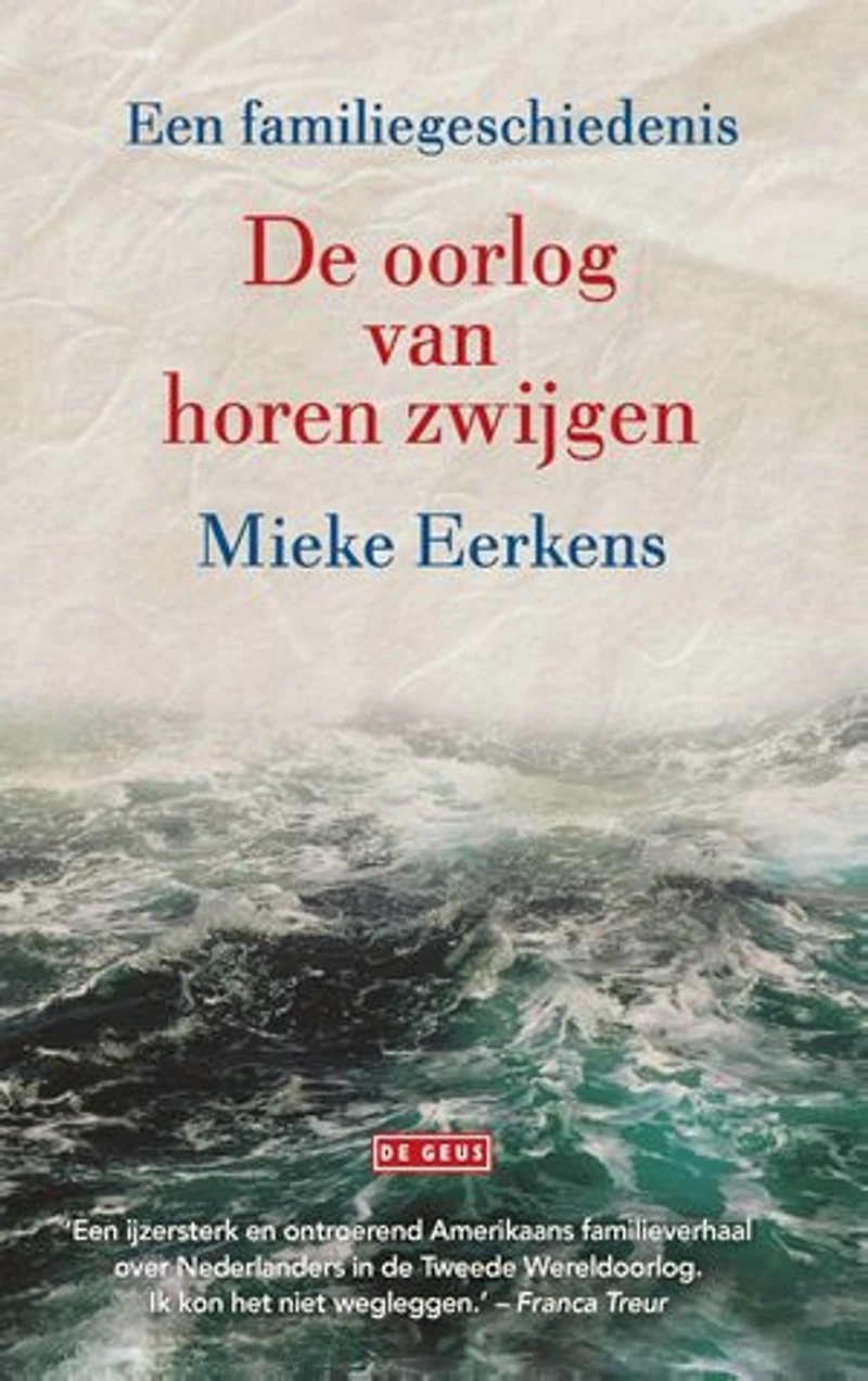 De oorlog van horen zwijgen: Een familiegeschiedenis