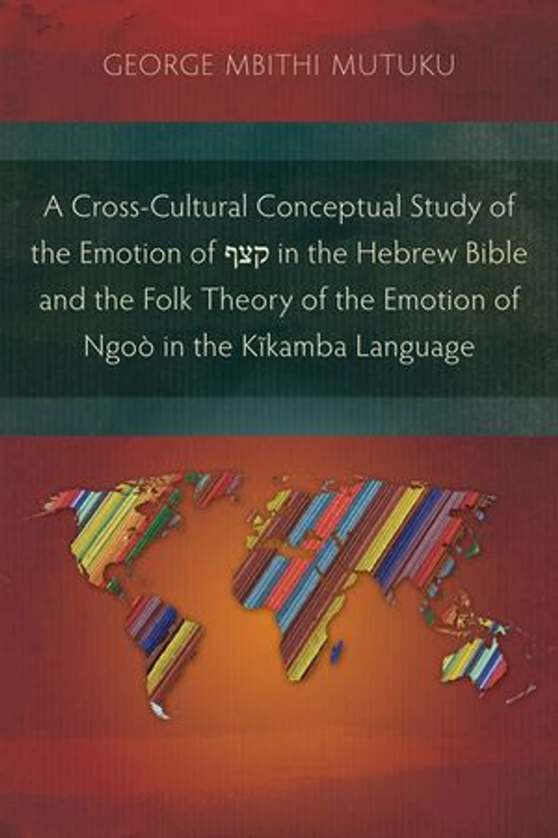 A Cross-Cultural Conceptual Study of the Emotion קצף Hebrew Bible and Folk Theory Ngoò Kĩkamba Language