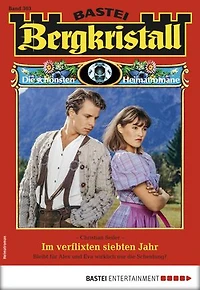 Bergkristall 303 - Heimatroman: Im verflixten siebten Jahr