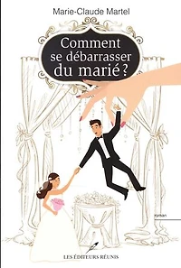 Comment se débarrasser du marié?