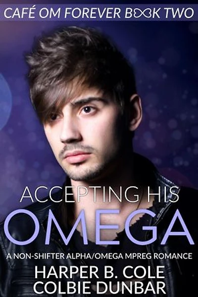 Accepting His Omega: Cafe Om Forever, #2