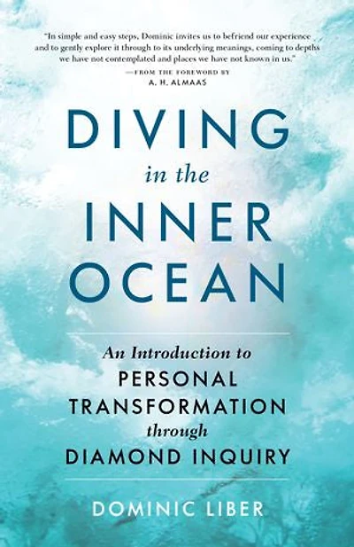 Diving the Inner Ocean: An Introduction to Personal Transformation through Diamond Inquiry