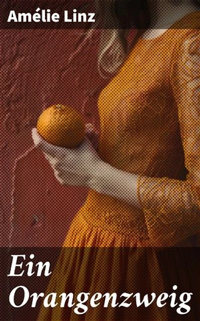 Ein Orangenzweig: Die Suche nach Trost und Verständnis in einer Welt voller Poesie und Melancholie