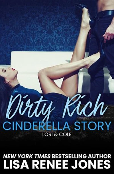 Dirty Rich Cinderella Story: Dirty Rich, #3