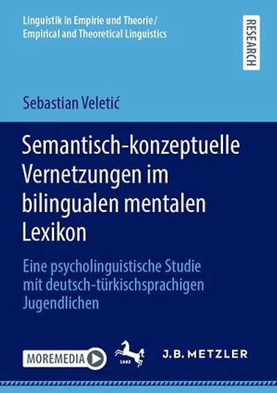 Semantisch-konzeptuelle Vernetzungen im bilingualen mentalen Lexikon: Eine psycholinguistische Studie mit deutsch-türkischsprachigen Jugendlichen
