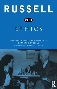 Russell on Ethics: Selections from the Writings of Bertrand