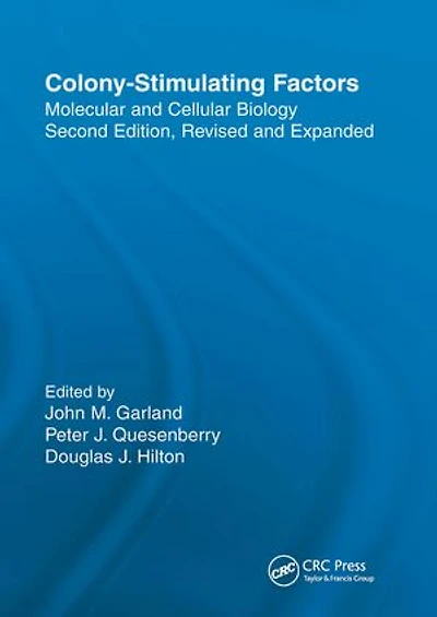 Colony-Stimulating Factors: Molecular and Cellular Biology