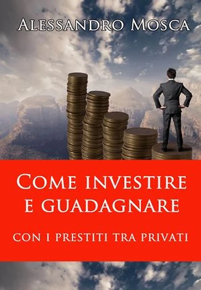 Come investire e guadagnare con i prestiti tra privati