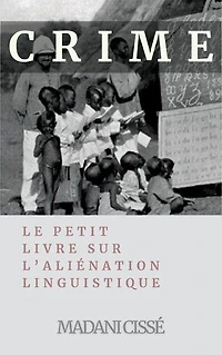 CRIME: Le petit livre sur l'aliénation linguistique