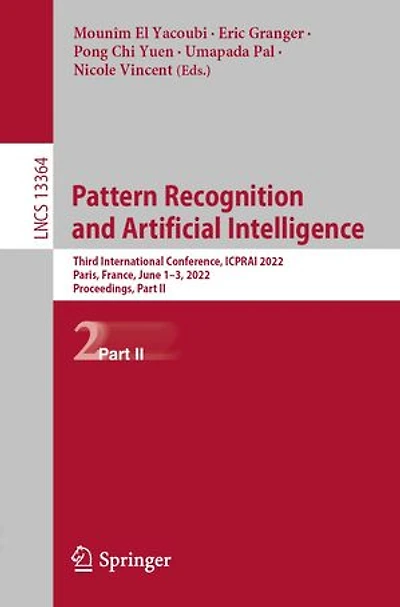 Pattern Recognition and Artificial Intelligence: Third International Conference, ICPRAI 2022, Paris, France, June 1-3, Proceedings, Part II