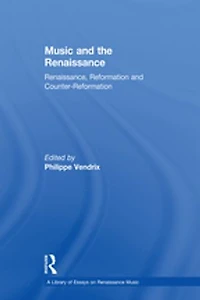 Music and the Renaissance: Renaissance, Reformation Counter-Reformation