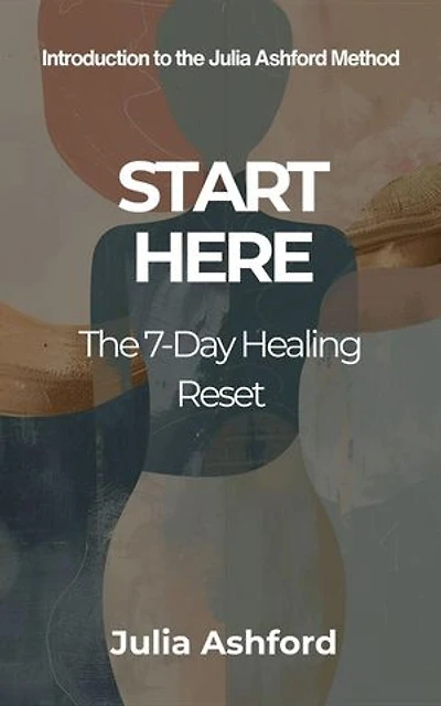 START HERE: The 7-Day Healing Reset