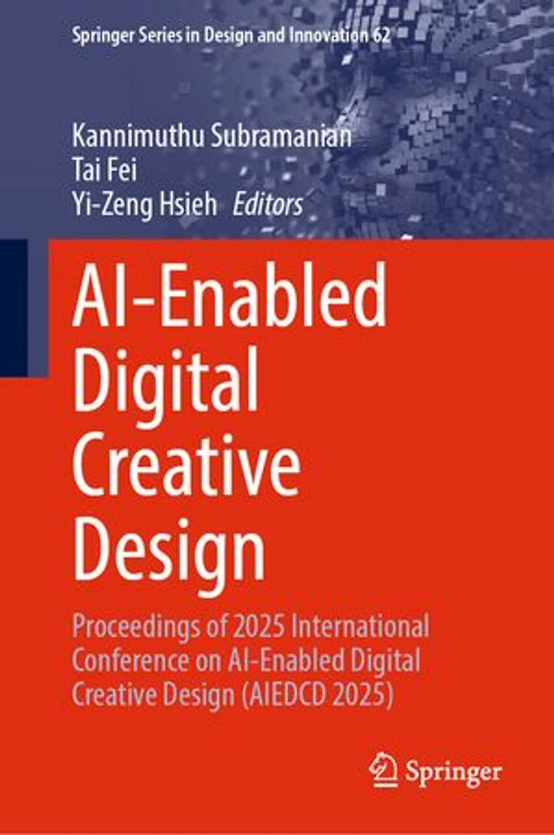 AI-Enabled Digital Creative Design: Proceedings of 2025 International Conference on Design (AIEDCD 2025)