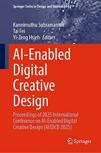 AI-Enabled Digital Creative Design: Proceedings of 2025 International Conference on Design (AIEDCD 2025)
