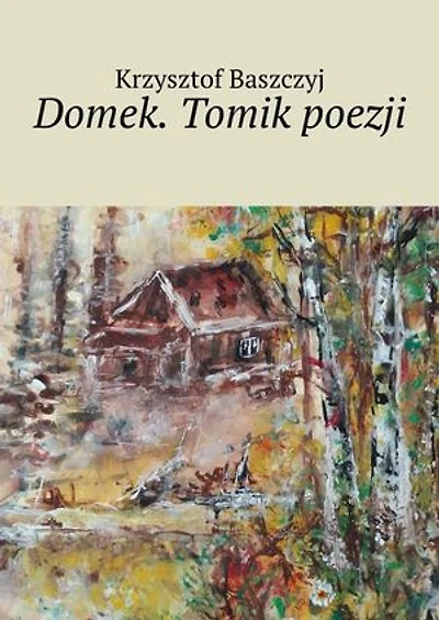 Domek. Tomik poezji