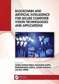 Blockchain and Artificial Intelligence for Secure Computer Vision Technologies Applications