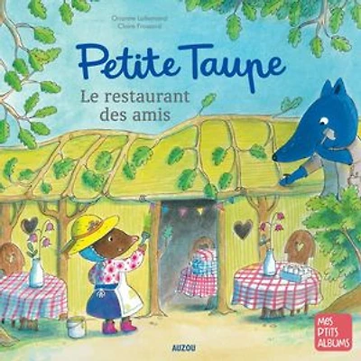 Petite Taupe : le restaurant des amis: amis