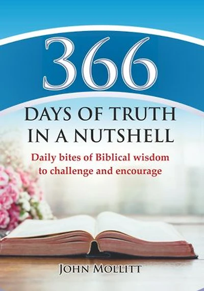 366 Days of Truth in a Nutshell: Daily bites of Biblical wisdom to challenge and encourage