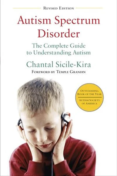 Autism Spectrum Disorder (revised): The Complete Guide To Understanding