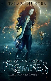 Betrayals & Broken Promises: A Hell On Earth Book