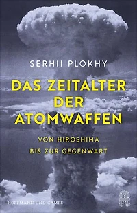 Das Zeitalter der Atomwaffen: Von Hiroshima bis zur Gegenwart