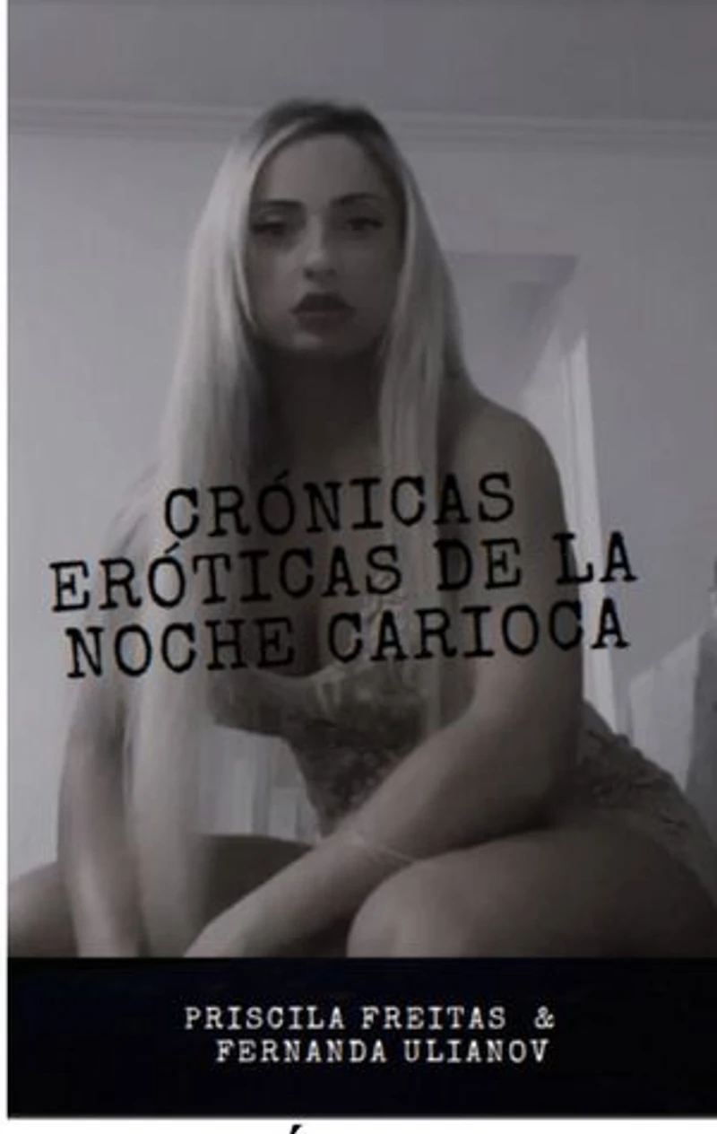 CRÓNICAS ERÓTICAS DE LA NOCHE CARIOCA