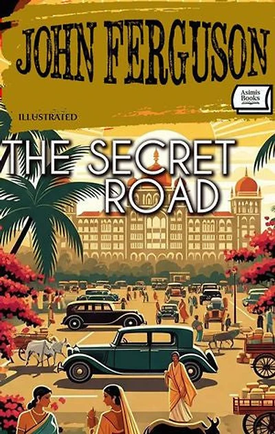 The Secret Road. Illustrated