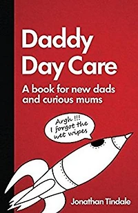 Daddy Day Care: A book for new dads and curious mums