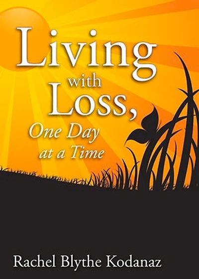 Living with Loss: One Day at a Time