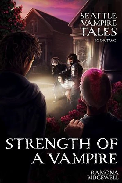 Strength of a Vampire: Seattle Vampire Tales, #2