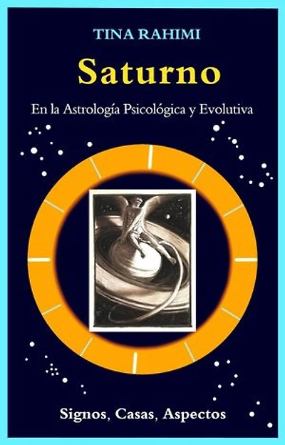 Saturno en la Astrología Psicológica y Evolutiva: Signos, Casas, Aspectos